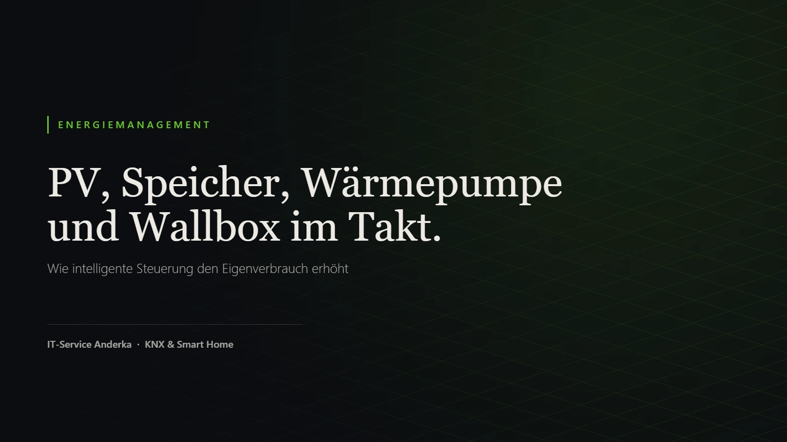 Energiemanagement im Smart Home: PV, Speicher, Wärmepumpe und Wallbox im Zusammenspiel